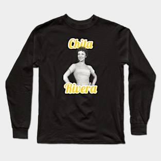 Chita Rivera Long Sleeve T-Shirt